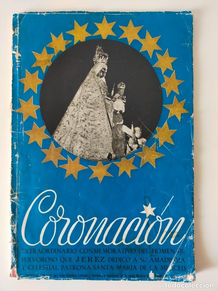 Libros de segunda mano: CORONACION CANONICA DE LA SANTISIMA VIRGEN DE LA MERCED DE JEREZ - A&Ntilde;O 1961
