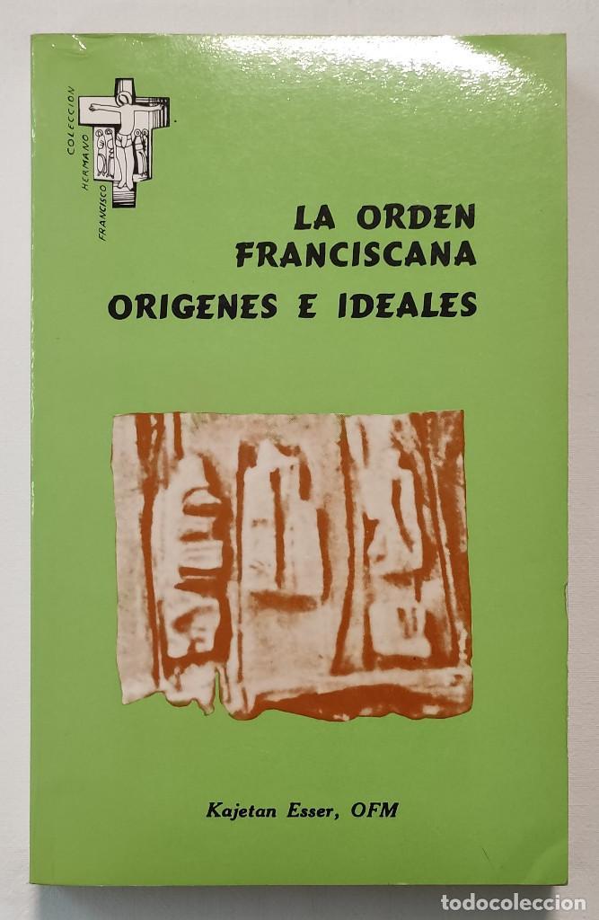 Libros de segunda mano: LA ORDEN FRANCISCANA, ORIGENES E IDEALES. - Foto 1