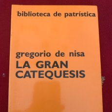 Libri di seconda mano: LA GRAN CATEQUESIS. SAN GREGORIO DE NISA. INTRODUCCIÓN Y NOTAS DE MARIO NALDINI.