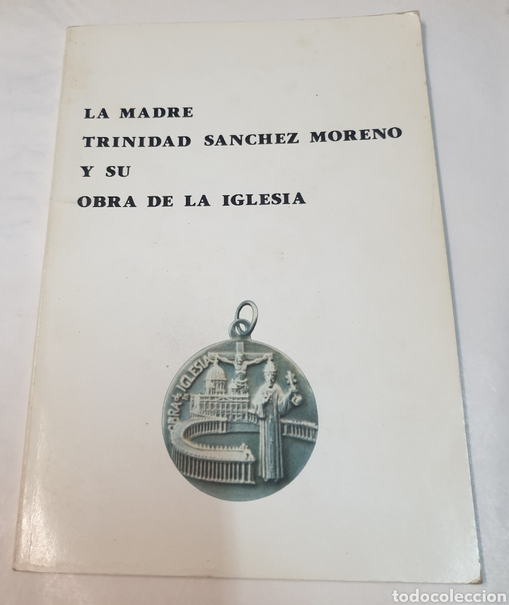 Libros de segunda mano: La madre Trinidad Sanchez Moreno y su obra de la iglesia
