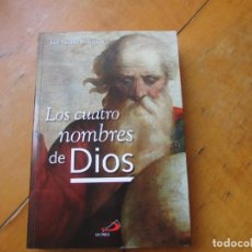 Libros de segunda mano: LOS CUATRO NOMBRES DE DIOS - JOSE VICENTE RODRIGUEZ
