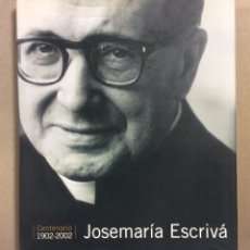 Libros de segunda mano: JOSEMARÍA ESCRIVÁ, FUNDADOR DEL OPUS DEI (1902-2002) CENTENARIO. EDICIONES RIALP 2002