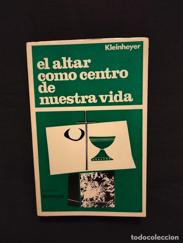 Livres d'occasion: EL ALTAR COMO CENTRO DE NUESTRA VIDA - KLEINHEYER