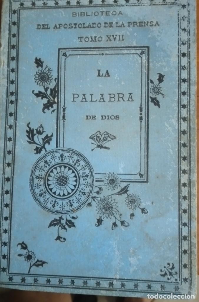Libros de segunda mano: Biblioteca del Apostolado de la Prensa La Palabra de Dios Primera Serie Tomo XVII 1926