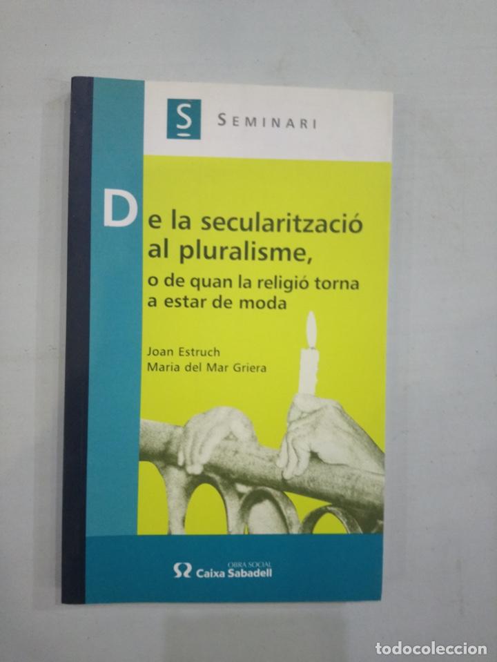Libros de segunda mano: V. A. - De la secularitzaci&oacute; al pluralisme - Foto 1