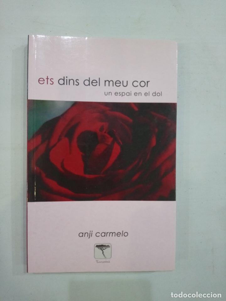 Libri di seconda mano: Anji Carmelo - Ets dins del meu cor