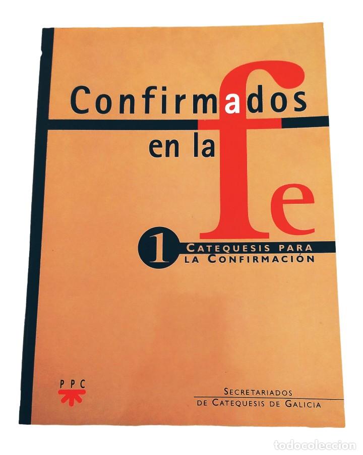 Libros de segunda mano: CONFIRMADOS EN LA FE 1 CATEQUESIS PARA LA CONFIRMACI&Oacute;N GALICIA 1996