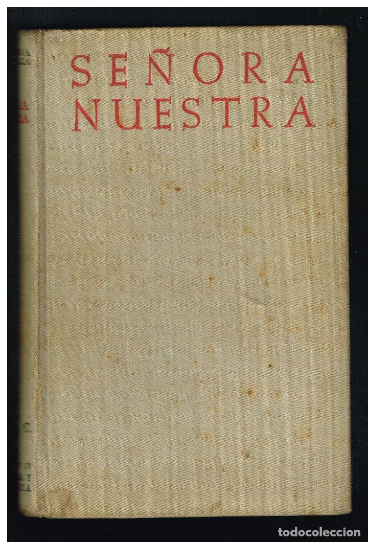 Libros de segunda mano: SE&Ntilde;ORA NUESTRA - JOS&Eacute; MAR&Iacute;A CABODEVILLA - 1957 - Foto 1