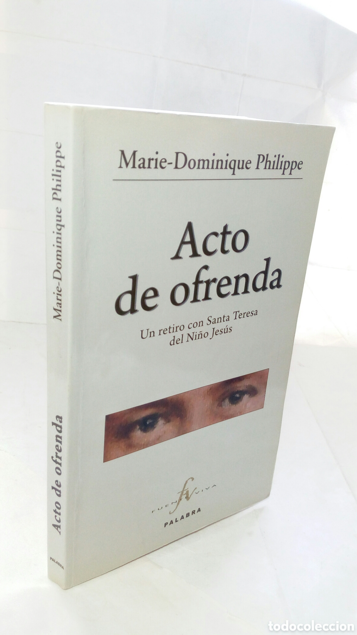 acto de ofrenda. marie-dominique philippe. - Compra venta en todocoleccion