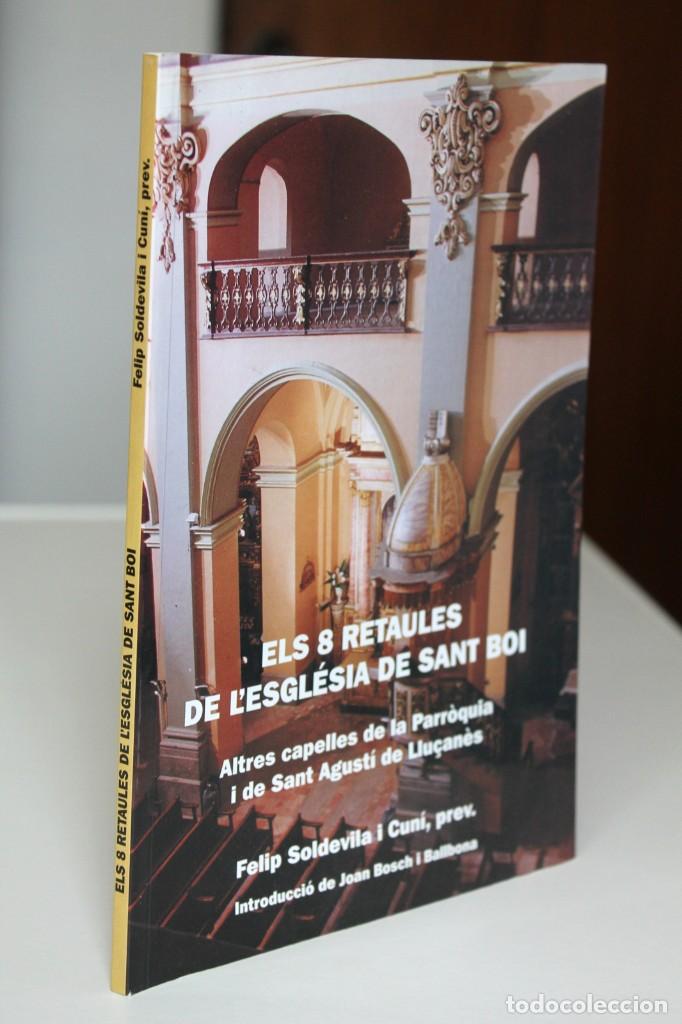 Libros de segunda mano: Felip Soldevila. Els 8 retaules de l'esgl&eacute;sia de Sant Boi i altres capelles. Sant Agust&iacute; de Llu&ccedil;an&egrave;s