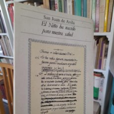 Libros de segunda mano: SAN JUAN DE AVILA. EL NIÑO HA NACIDO PARA NUESTRA SALUD, ED. RIALP, FACSIMIL, 1992. Lote 364632446