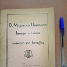 Libros de segunda mano: ANTIGUO LIBRO D. MIGUEL DE UNAMUNO HEREJE MAXIMO Y MAESTRO DE HEREJIAS.. Lote 365125326