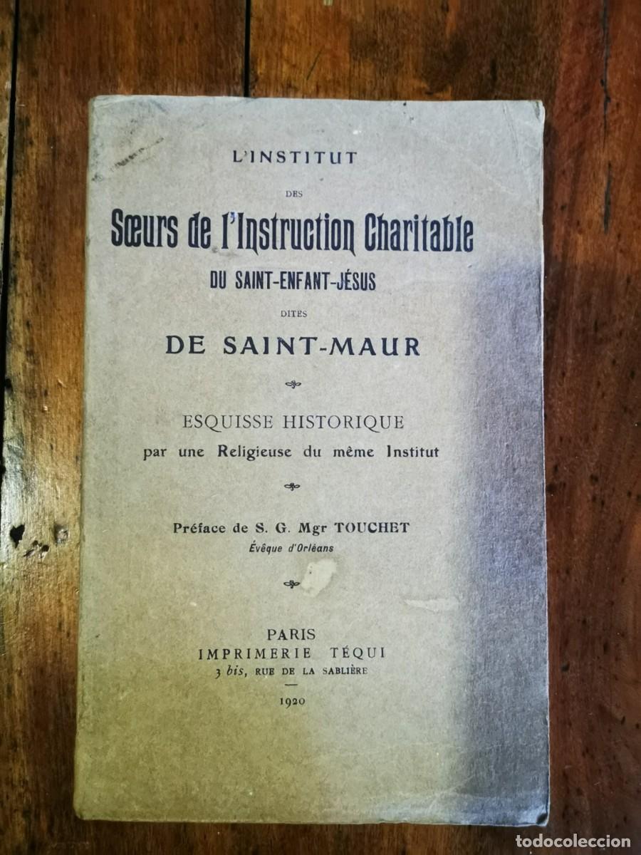 Libros de segunda mano: L&Iacute;NSTITUT des Soeurs de l&acute;Instruction Charitable du Saint- Enfant- Jes&uacute;s dites de Saint- Maur: esqui