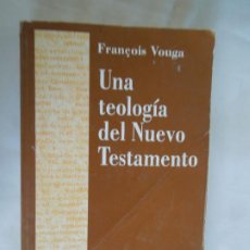 Libros de segunda mano: UNA TEOLOGIA DEL NUEVO TESTAMENTO - FRANÇOIS VOUGA - EDITORIAL VERBO DIVINO 2002.. Lote 365979991
