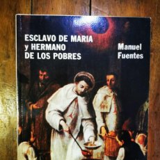 Libros de segunda mano: FUENTES, MANUEL. SIMÓN DE ROJAS: (TRINITARIO): ESCLAVO DE MARÍA Y HERMANO DE LOS POBRES. Lote 365998786