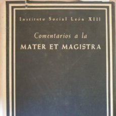 Libros de segunda mano: COMENTARIOS A LA MATER ET MAGISTRA. -. Lote 366063996