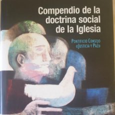 Libros de segunda mano: COMPENDIO DE LA DOCTRINA SOCIAL DE LA IGLESIA. - PONTIFICIO CONSEJO JUSTICIA Y PAZ.. Lote 366064096