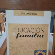 Libros de segunda mano: EDUCACIÓN Y FAMILIA - JOSÉ ORTIZ DÍAZ, PRÓLOGO DE CARLOS AMIGO VALLEJO - 1996. Lote 366097556