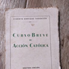 Libros de segunda mano: CURSO BREVE DE ACCIÓN CATÓLICA VICENTE ENRIQUE TARANCÓN. Lote 366120046