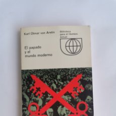 Libros de segunda mano: EL PAPADO Y EL MUNDO MODERNO KARL OTMAR VON ARETIN. Lote 366296401