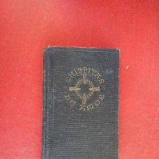 Libros de segunda mano: CHISPITAS DE AMOR - PARA ANTES Y DESPUÉS DE LA COMUNIÓN - EDITORIAL LA HORMIGA DE ORO 1944.. Lote 366312726