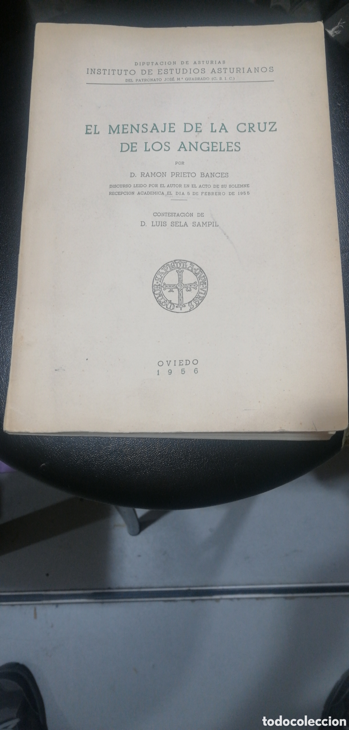 Libros de segunda mano: El mensaje de la Cruz de los &aacute;ngeles. Ram&oacute;n Prieto Bances Oviedo 1956 in 4&ordm; Mayor rustica 134 pp.