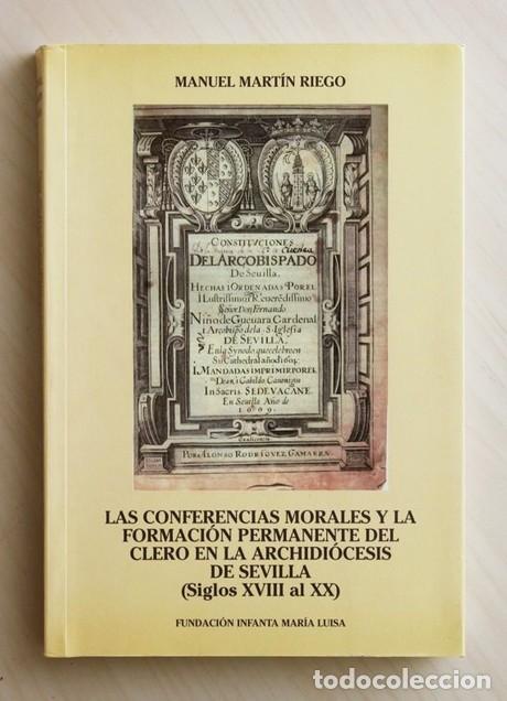 Second hand books: LAS CONFERENCIAS MORALES Y LA FORMACI&Oacute;N PERMANENTE DEL CLERO EN LA ARCHIDI&Oacute;CESIS DE SEVILLA (Siglos