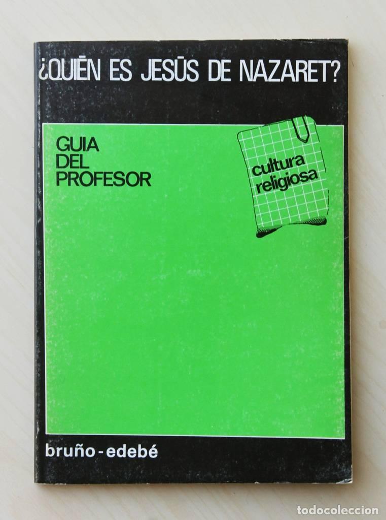 Second hand books: &iquest;QUI&Eacute;N ES JES&Uacute;S DE NAZARET?. Cultura religiosa. Gu&iacute;a del profesor