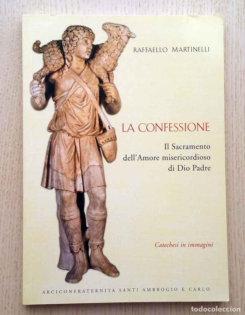 Libri di seconda mano: LA CONFESSIONE. Il sacramento dell'Amore misericordioso di Dio Padre - MARTINELLI, Raffaello