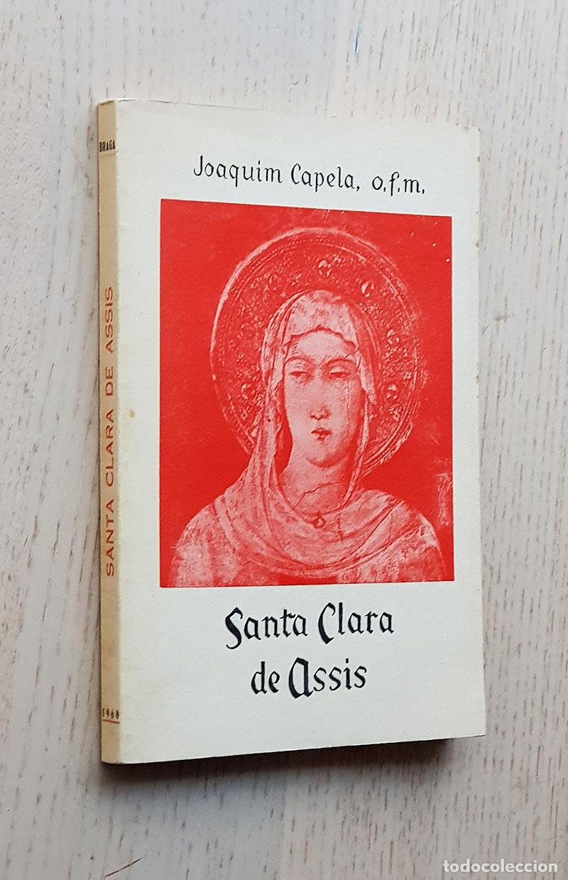 Second hand books: SANTA CLARA DE ASSIS (texto em portugu&ecirc;s) - CAPELA, Joaquim (O. F. M.)