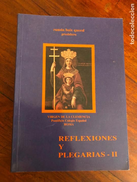 Libros de segunda mano: Reflexiones y Plegarias II, Ramon Boix Querol 1996 Virgen de la Clemencia