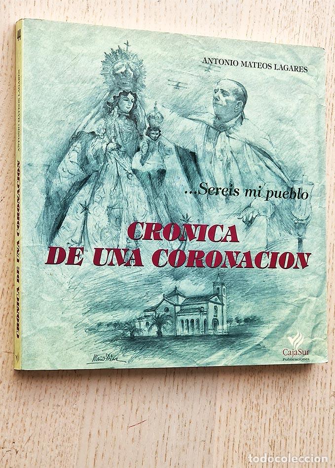 Second hand books: ...Sereis mi pueblo. CR&Oacute;NICA DE UNA CORONACI&Oacute;N - MATEOS LAGARES, Antonio
