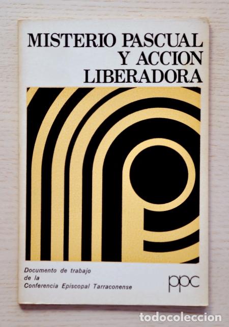 Libri di seconda mano: MISTERIO PASCUAL Y ACCI&Oacute;N LIBERADORA. Documento de trabajo de la Conferencia Episcopal Tarraconense.