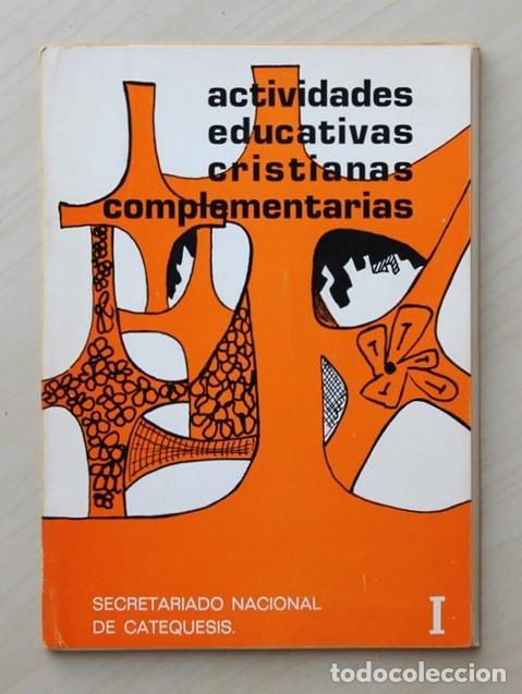 Libros de segunda mano: ACTIVIDADES EDUCATIVAS CRISTIANAS COMPLEMENTARIAS, I - Foto 1