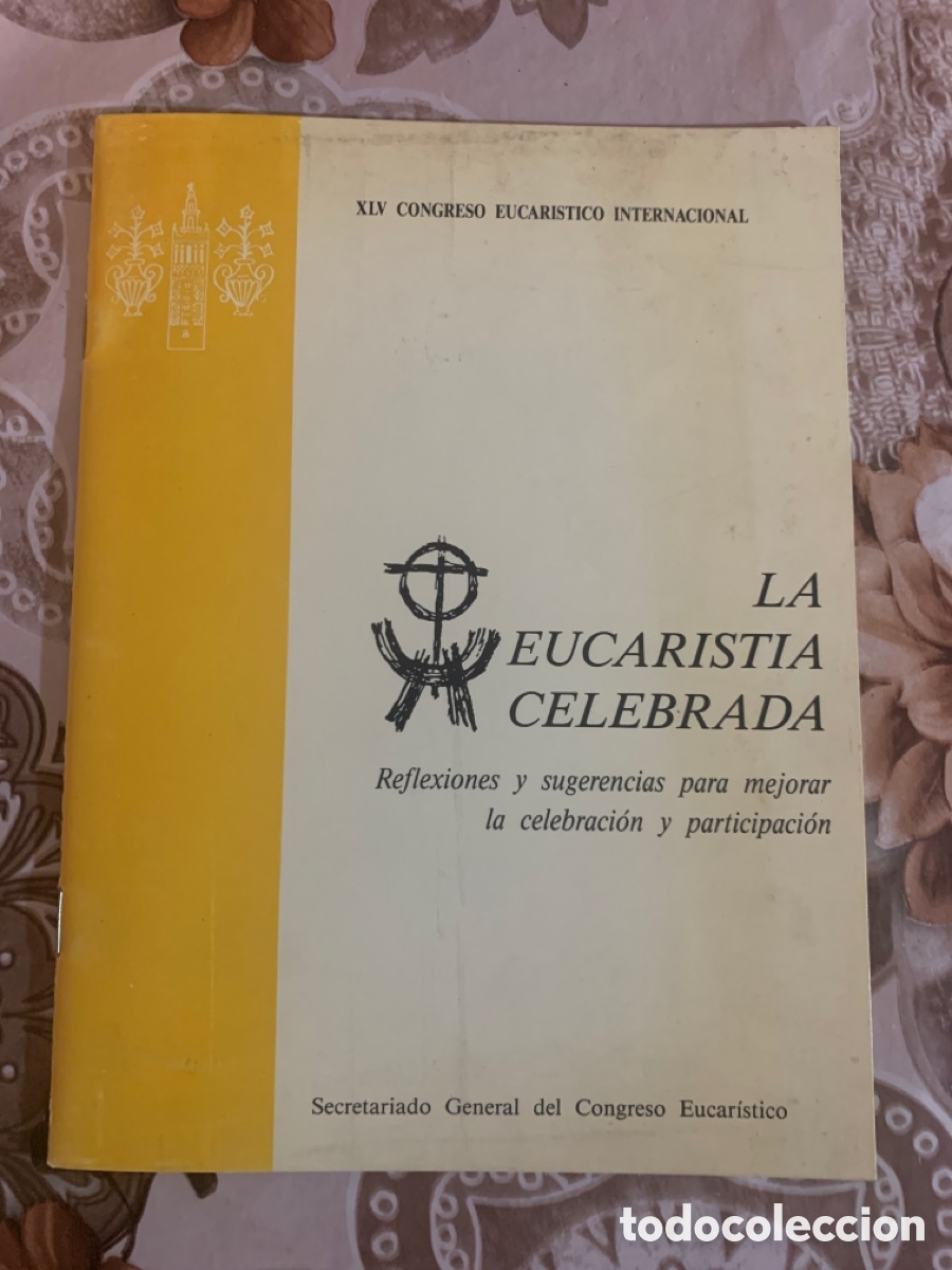 Gebrauchte B&uuml;cher: La Eucarist&iacute;a celebrada. Reflexiones y sugerencias para mejorar la celebraci&oacute;n y participaci&oacute;n.