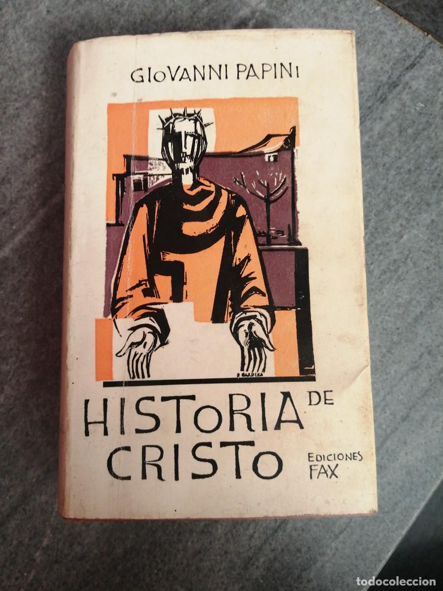 Libros de segunda mano: Libro Giovanni Papini Historia de Cristo Decimoctava edici&oacute;n