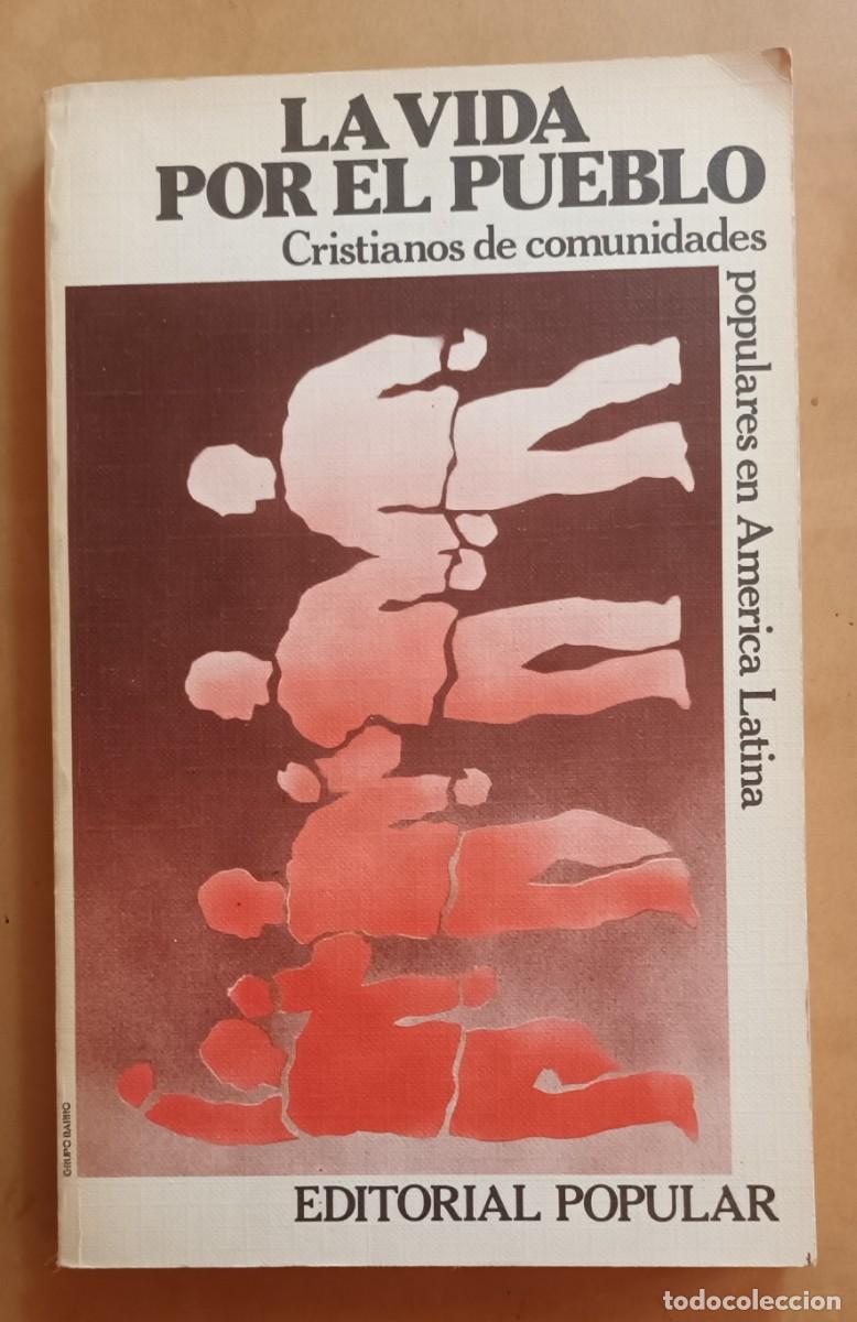 Gebrauchte B&uuml;cher: LA VIDA POR EL PUEBLO, CRISTIANOS DE COMUNIDADES POPULARES DE AMERICA LATINA - 1981