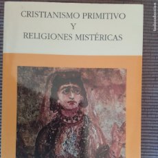 Livros em segunda mão: CRISTIANISMO PRIMITIVO Y RELIGIONES QUIMERICAS. JAIME ALVAR, JOSE MARIA BLAZQUEZ... CATEDRA 1995.. Lote 373724279