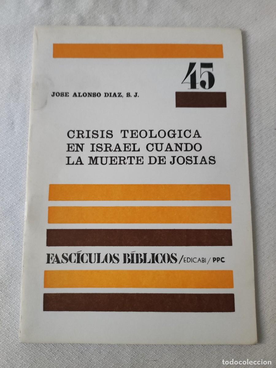 Gebrauchte B&uuml;cher: Crisis teol&oacute;gica en Israel cuando la muerte de Josias. Fasc&iacute;culos B&iacute;blicos 45