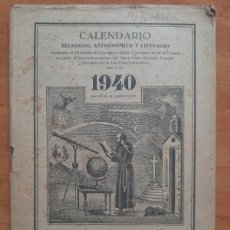 Libros de segunda mano: 1940 CALENDARIO RELIGIOSO,ASTRONÓMICO Y LITERARIO. Lote 374107319