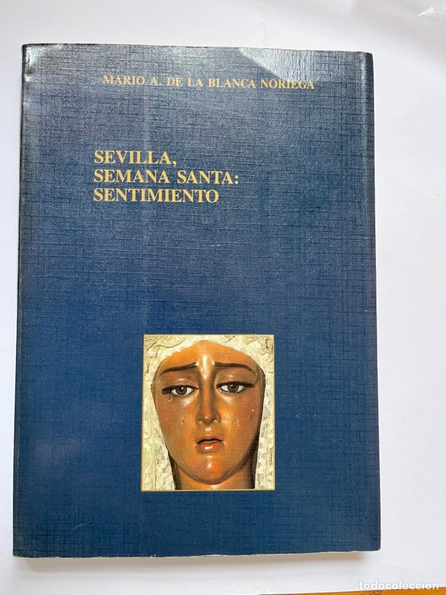 Libros de segunda mano: Ik45. LIBRO SEVILLA SEMANA SANTA SENTIMIENTO