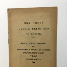 Libros de segunda mano: CARDENAL DR. D. PEDRO SEGURA. ARZOBISPO DE SEVILLA. UNA NUEVA GLORIA.., SEVILLA, 1940.. Lote 376302414