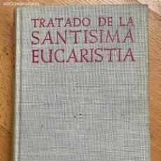 Livros em segunda mão: TRATADO DE LA SANTISIMA EUCARISTIA. Lote 376372484