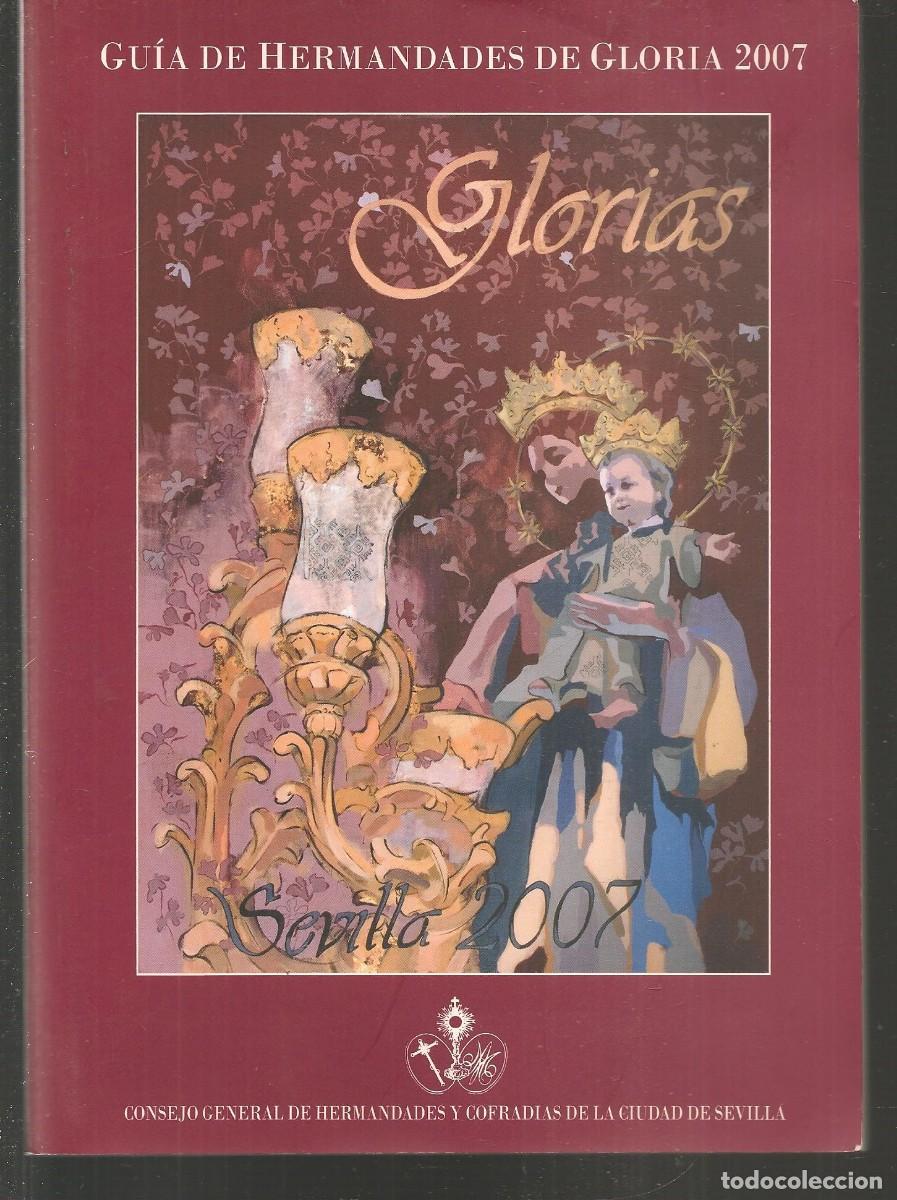 Libros de segunda mano: GU&Iacute;A DE HERMANDADES DE GLORIA. SEMANA SANTA DE SEVILLA, 2007. (P/C52)