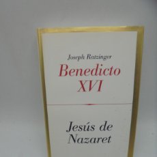 Libros de segunda mano: BENEDICTO XVI. JOSEPH RATZINGER. JESUS DE NAZARET. 2007. PAGS : 447.. Lote 376674734