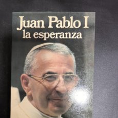 Libros de segunda mano: JUAN PABLO I - LA ESPERANZA. ED. DAIMON. BARCELONA, 1978. PAGS: 191. Lote 376785559
