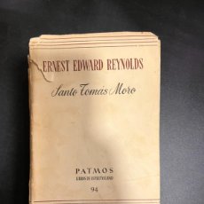 Libros de segunda mano: SANTO TOMAS MORO. ERNEST EDWARD REYNOLDS. EDICIONES RIALP. MADRID, 1959. PAGS:542. Lote 376785964