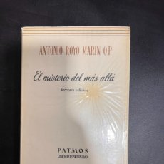 Libros de segunda mano: EL MISTERIO DEL MAS ALLA. ANTONIO ROYO. EDICIONES RIALP. MADRID, 1972. 3ª ED. PAGS: 176. Lote 376786164