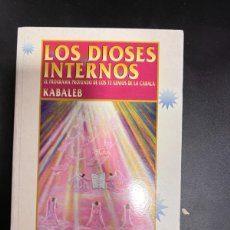 Libros de segunda mano: LOS DIOSES INTERNOS. KABALEB. ETU EDICIONES. BARCELONA, 1996. PAGS: 427. Lote 376787584