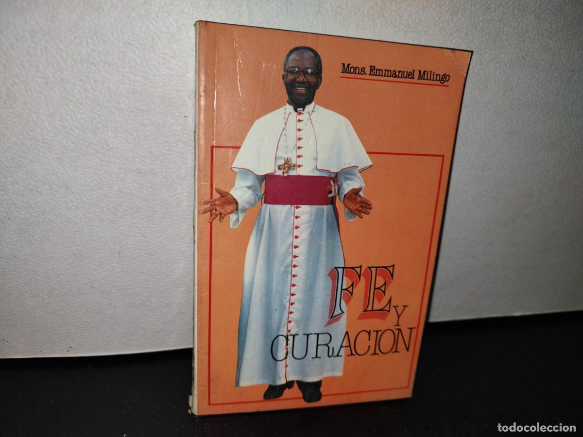 Libros de segunda mano: 48- FE Y CURACI&Oacute;N - MONS EMMANUEL MILINGO - Foto 1